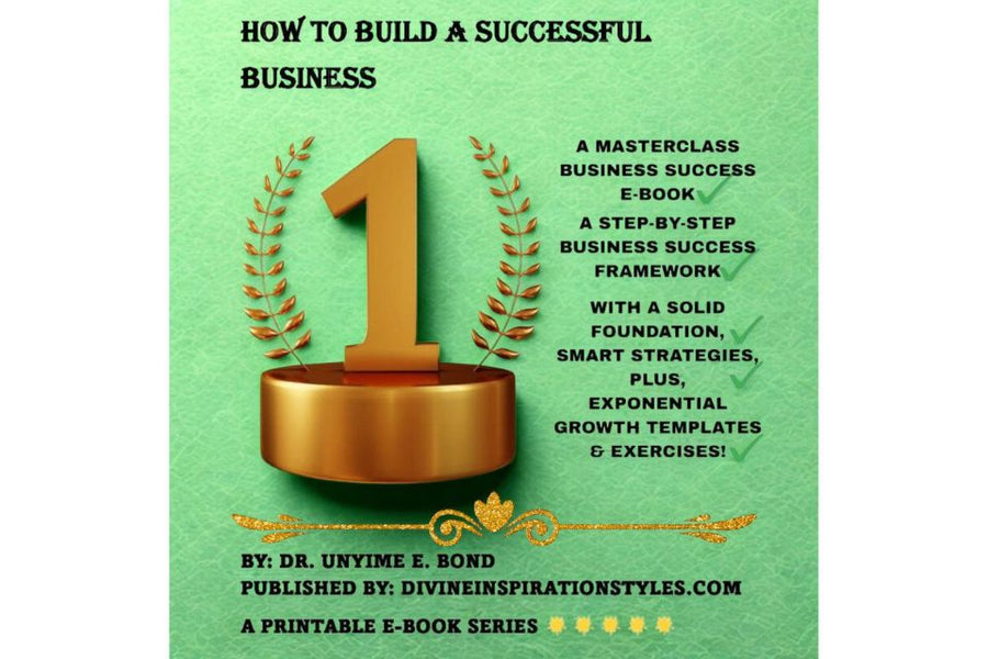 HOW TO BUILD A SUCCESSFUL BUSINESS: A COMPLETE STEP-BY-STEP 12-CHAPTER BUSINESS SUCCESS MASTERCLASS GUIDE E-BOOK! INSTANT ACCESS PDF FILE DOWNLOAD AVAILABLE!