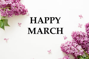 Happy Month of March to You!
