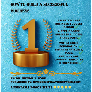 HOW TO BUILD A SUCCESSFUL BUSINESS! A 12-CHAPTER MASTERCLASS E-BOOK! INSTANT ACCESS PDF FILE DOWNLOAD AVAILABLE!