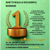 HOW TO BUILD A SUCCESSFUL BUSINESS! A 12-CHAPTER MASTERCLASS E-BOOK! INSTANT ACCESS PDF FILE DOWNLOAD AVAILABLE!