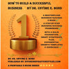 GET HOW TO BUILD A SUCCESSFUL BUSINESS! A COMPLETE STEP-BY-STEP 12-CHAPTER BUSINESS SUCCESS MASTERCLASS GUIDE E-BOOK! INSTANT ACCESS PDF FILE DOWNLOAD AVAILABLE! PLUS, A FREE ($2,500 BONUS VALUE) LIFETIME PREMIUM MEMBERSHIP TO THE BUSINESS SUCCESS GROUP!