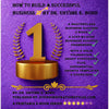GET HOW TO BUILD A SUCCESSFUL BUSINESS! A COMPLETE STEP-BY-STEP 12-CHAPTER BUSINESS SUCCESS MASTERCLASS GUIDE E-BOOK! INSTANT ACCESS PDF FILE DOWNLOAD AVAILABLE! PLUS, A FREE ($2,500 BONUS VALUE) LIFETIME PREMIUM MEMBERSHIP TO THE BUSINESS SUCCESS GROUP!