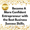 GET HOW TO BUILD A SUCCESSFUL BUSINESS! A COMPLETE STEP-BY-STEP 12-CHAPTER BUSINESS SUCCESS MASTERCLASS GUIDE E-BOOK! INSTANT ACCESS PDF FILE DOWNLOAD AVAILABLE! PLUS, A FREE ($2,500 BONUS VALUE) LIFETIME PREMIUM MEMBERSHIP TO THE BUSINESS SUCCESS GROUP!
