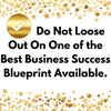 GET HOW TO BUILD A SUCCESSFUL BUSINESS! A COMPLETE STEP-BY-STEP 12-CHAPTER BUSINESS SUCCESS MASTERCLASS GUIDE E-BOOK! INSTANT ACCESS PDF FILE DOWNLOAD AVAILABLE! PLUS, A FREE ($2,500 BONUS VALUE) LIFETIME PREMIUM MEMBERSHIP TO THE BUSINESS SUCCESS GROUP!