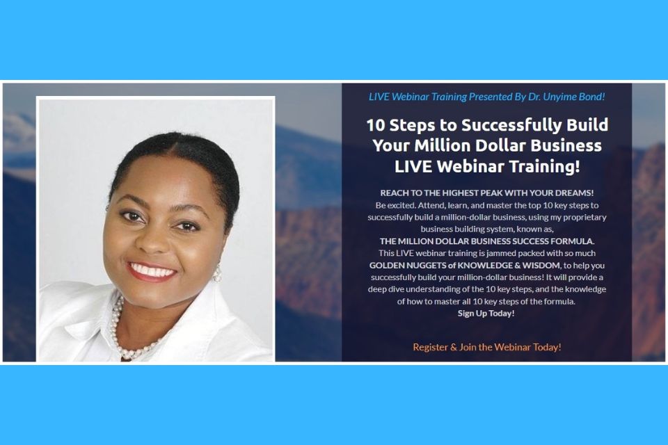 Register to Attend The 10 Steps to Successfully Build Your Million Dollar Business LIVE Webinar 1 Hour Business Training! Limited Time Offer!