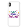 MAKE TODAY AMAZING Inspirational & Motivational Phone Cases - Divine Inspiration Styles
