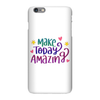MAKE TODAY AMAZING Inspirational & Motivational Phone Cases - Divine Inspiration Styles